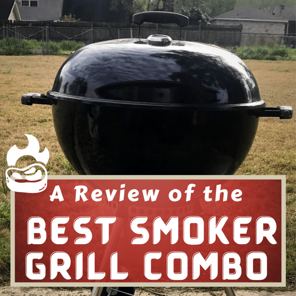 Best Smoker Grill Combo For 2024: A Review Of The Top 7