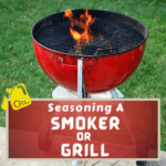 season a grill or smoker