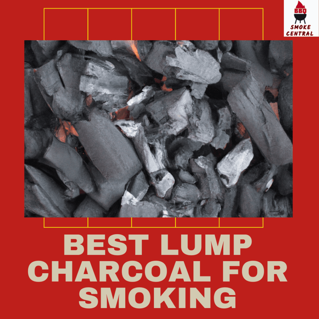 Best Lump Charcoal For Smoking: 9 Top Picks For Rich Flavor