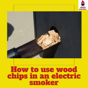 how to use woodchips in an electric smoker